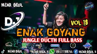 Download lagu ENAK GOYANG VOL 18 || JUNGLE DUCTH FULL BASS TERBARU 🎧 REMIX mp3 Download lagu ENAK GOYANG VOL 18 || JUNGLE DUCTH FULL BASS TERBARU 🎧 REMIX mp3