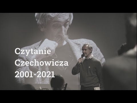 Czytanie Czechowicza / 2001-2021