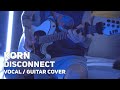 Korn Disconnect Vocal Guitar Cover By Dmitry Klimov
