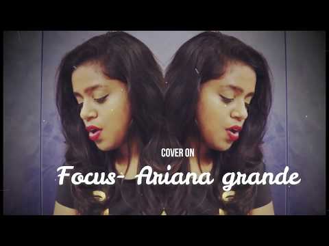 Deepika Thamizhvanan Focus- Ariana grande | Cover by Deepika Thamizhvanan