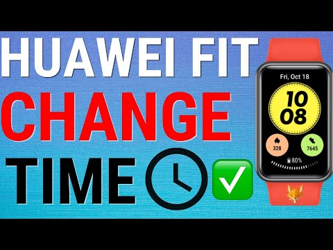 How To Change The Time On Huawei Fit Watches