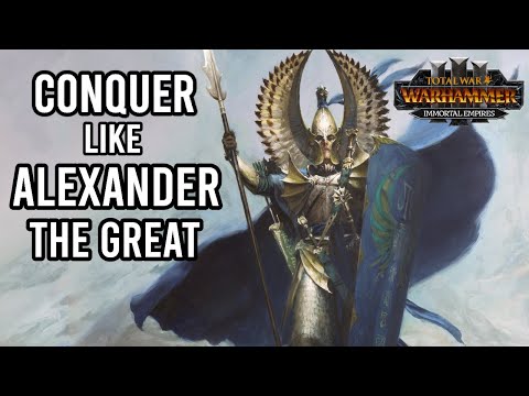 Total Tactics - Conquer the World like Alexander the Great | Total War: Warhammer 3