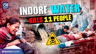 Indore Water Contamination Kills 11 People