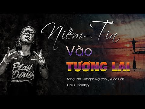 Niềm tin vào tương lai - Bambyy