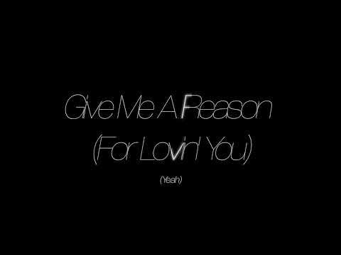 Video thumbnail for Give Me A Reason (For Lovin’ You)