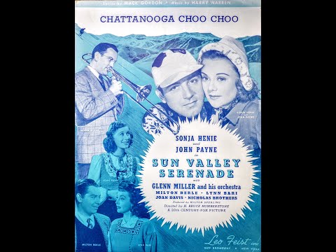 Chattanooga Cho Choo ~ Glenn Miller & His Orchestra (1941)