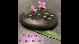 Storytime: Acupuncture