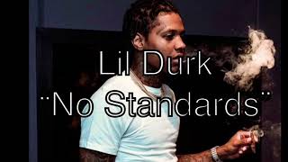 Lil Durk - No Standards (Baby Mama Diss) ( Audio)