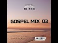 DJ Edo Gospel MiX 03