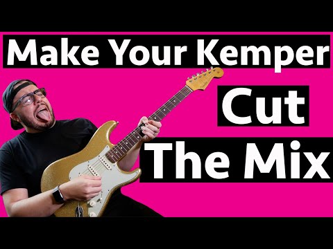 Make your Kemper Cut the Mix!