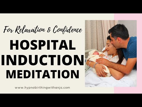 INDUCTION OF LABOUR MEDITATION - For Being Induced - HYPNOBIRTHING