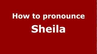 How to pronounce Sheila