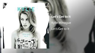 Kylie Minogue - Let&#39;s Get to It (Official Audio)