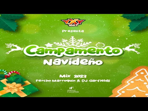Campamento Navideño Mix 2023 | Fercho Marroquín & Dj Garfields | YXY 105.7