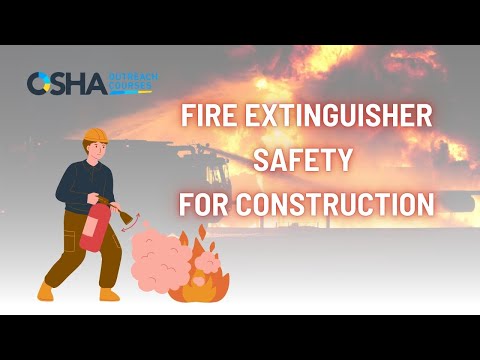 Fire Extinguisher Training | Types | Use | Safety for Construction | OSHA Outreach Courses