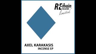 Axel Karakasis - Incense (Original Mix)