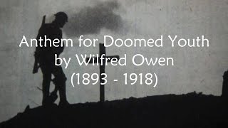 Anthem for Doomed Youth by Wilfred Owen - What Passing Bells