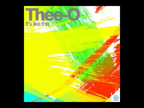 Thee-O - It's Like This (Original Mix)