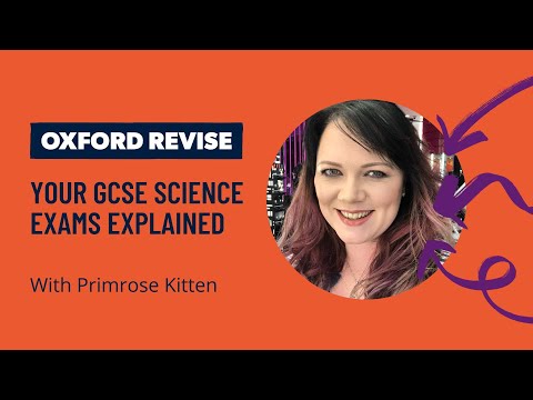 Your GCSE Science exams explained | Oxford Revise