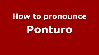How to pronounce Ponturo