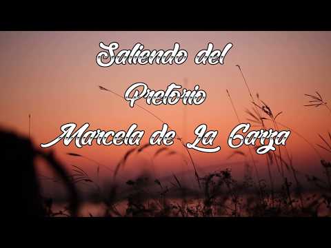 Saliendo del Pretorio-Marcela de La Garza