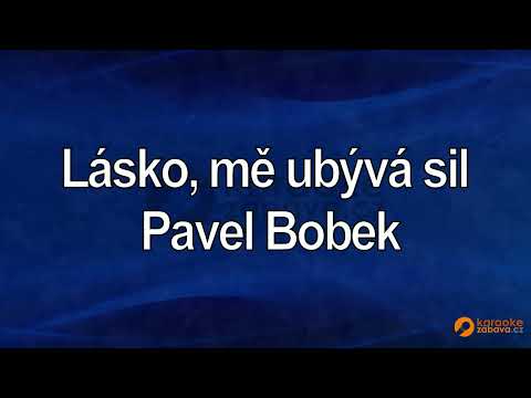 FullHD karaoke Lásko mě ubývá sil - Pavel Bobek - ukázka