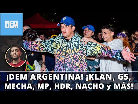 ¡DEM ARGENTINA! ¡KLAN, MECHA, G5, MP, HDR, NACHO y MÁS!