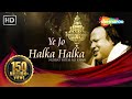 Ye Jo Halka Halka Original Song by Nusrat Fateh Ali Khan - Full Song with Lyrics Romantic Qawwali