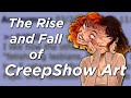 The Rise And Fall Of CreepShow Art From Respected Art YouTuber To Insane Villain