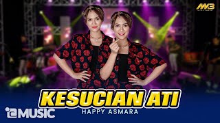 HAPPY ASMARA - KESUCIAN ATI Ft. BINTANG FORTUNA ( Official Music Video )