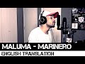 Marinero by Maluma (English Translation) Marinero by Maluma (English Translation)