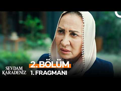 Sevdam Karadeniz 2. Bölüm 1. Fragmanı