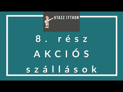 Utazz Itthon 8. rész - Akciós szállások