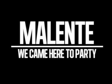 we came to party, Malente