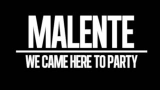 we came to party, Malente