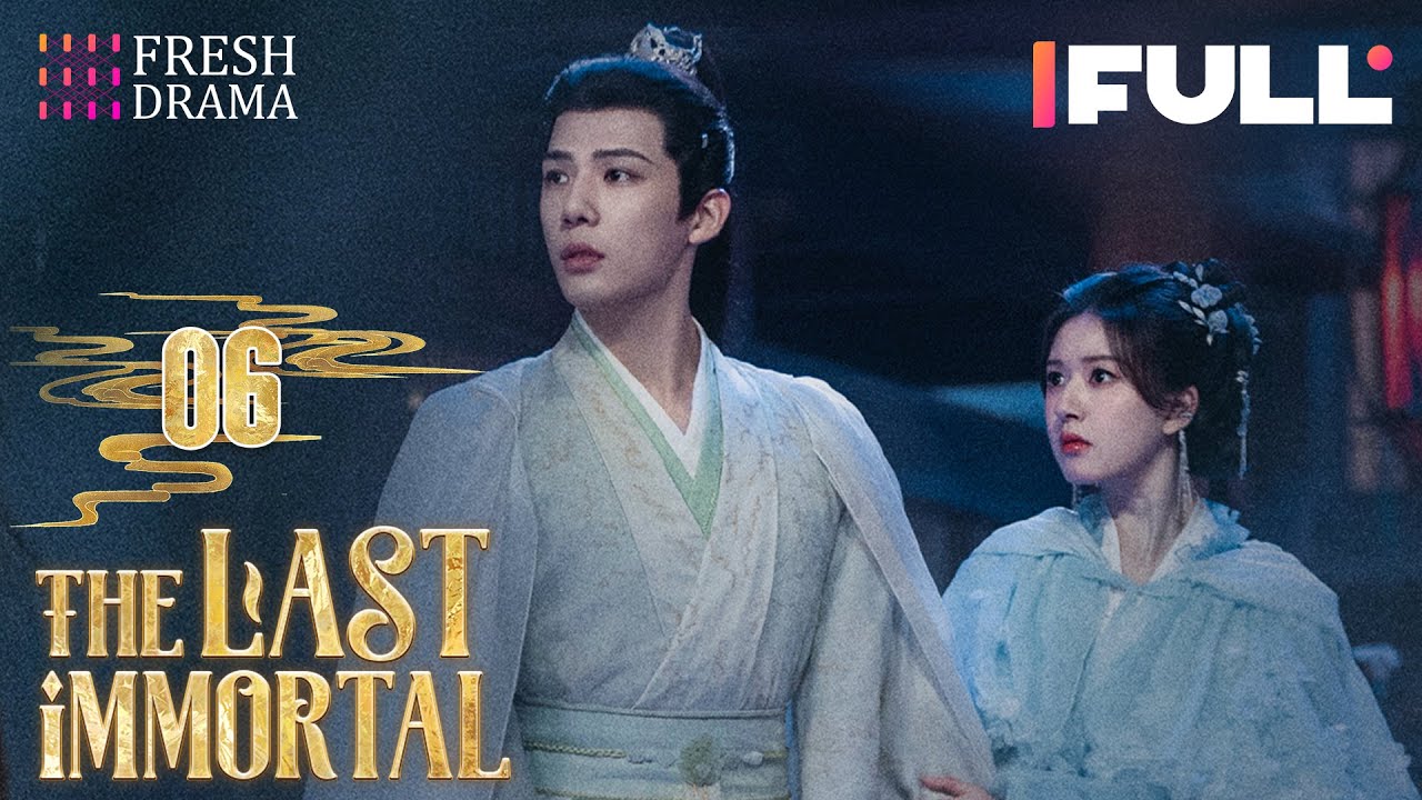 EP 06 Last Immortal