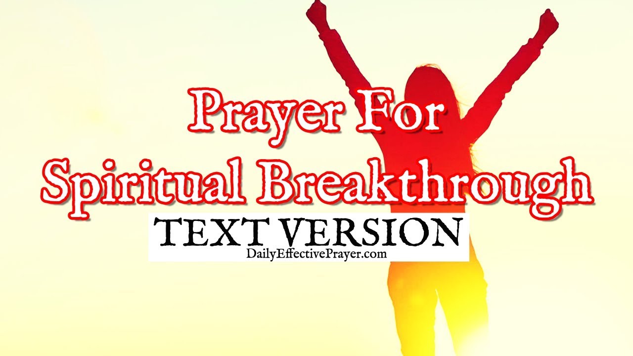 Prayer For Spiritual Breakthrough (Text Version - No Sound)