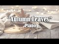 Autumn Leaves 1 Hour Relaxing Piano Autumn Fall Relaxation