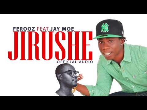 Ferooz Feat Jay Moe - JIRUSHE | BONGO ZAMANI