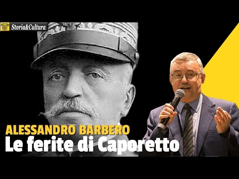 Alessandro Barbero: Le ferite di Caporetto