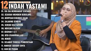 Download lagu SIA SIA MENGHARAP CINTAMU - SEJARAH MUNGKIN BERULANG  - Indah Yastami Full Album - Cover Akustik mp3