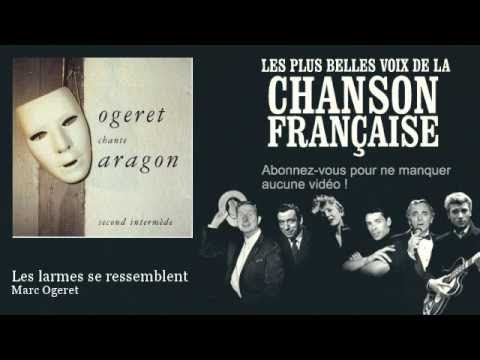 Marc Ogeret - Les larmes se ressemblent -  Chanson française