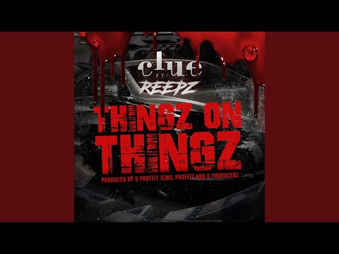 Thingz on Thingz (feat. Reepz)