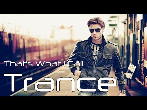That's What I Call Trance - March 2015 [Best Of Trance In The Mix]