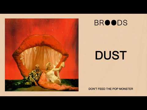 BROODS - Dust (Official Audio) Video
