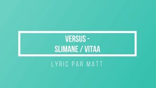 VersuS - Slimane / Vitaa | Paroles