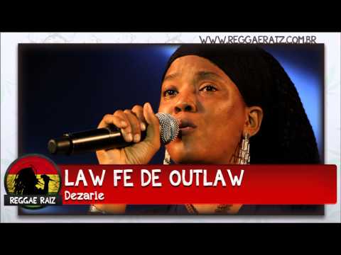 Dezarie - Law Fe De Outlaw