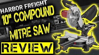 Harbor Freight Compound Miter Saw Review