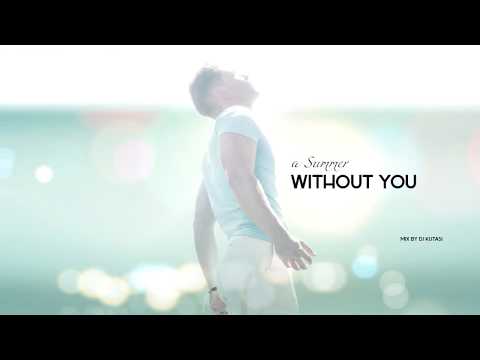 a Summer Without You - Mix by DJ Kutasi
