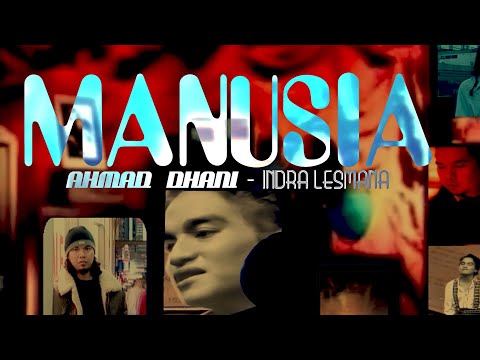 Ahmad Dhani Feat Indra Lesmana - Manusia